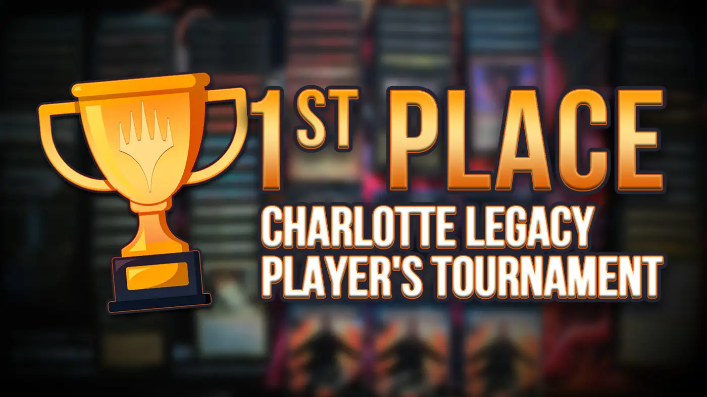 Charlotte Legacy Player’s Tournament (02/08/2026) — 1st Place